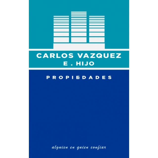 CARLOS VAZQUEZ E HIJO PROPIEDADES