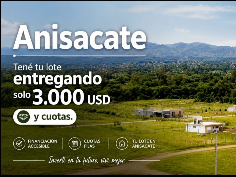 Viví respirando aire puro. Elegí Anisacate - 1